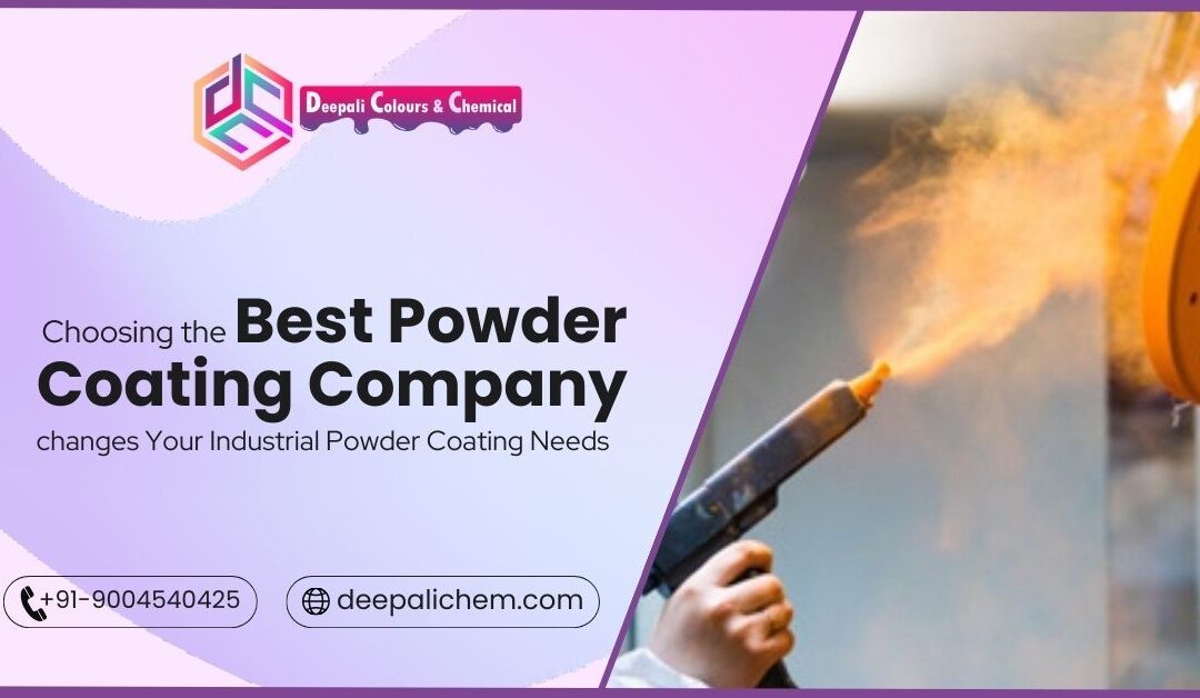 Choosing the Best Powder Coating Company Changes Your Industrial Powder Coating Needs